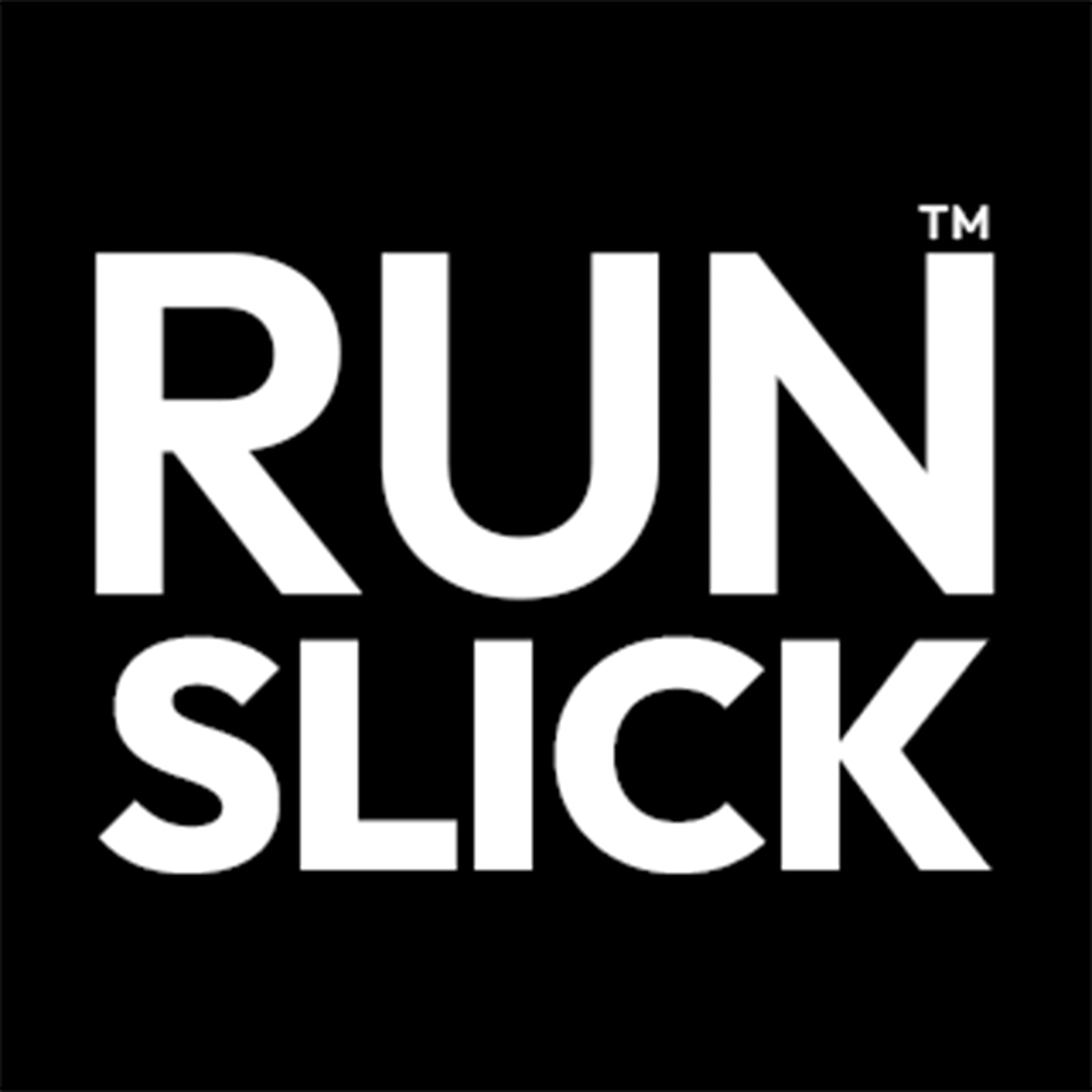 Run Slick™ - Coming Soon